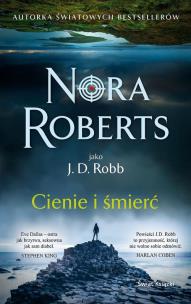 Cienie i śmierć. Autor: Nora Roberts. Multiszop.pl Okładka książki Cienie i śmierć