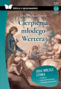 Cierpienia młodego Wertera. Lektura z opracowaniem. Autor: Johann Wolfgang Goethe. Multiszop.pl Okładka książki Cierpienia młodego Wertera. Lektura z opracowaniem