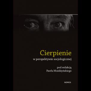 Okładka książki Cierpienie w perspektywie socjologicznej
