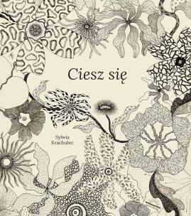 Ciesz się. Autor: Sylwia Krachulec. Multiszop.pl Okładka książki Ciesz się