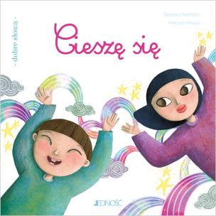Cieszę się. Autor: Baffetti Barbara, Martina Peluso, Anna Gogolin. Multiszop.pl Okładka książki Cieszę się