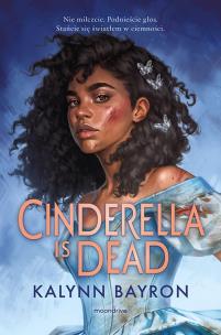 Cinderella Is Dead. Autor: Kalynn Bayron. Multiszop.pl Okładka książki Cinderella Is Dead
