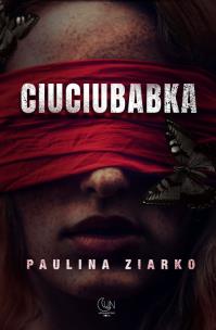 Ciuciubabka. Autor: Paulina Ziarko. Multiszop.pl Okładka książki Ciuciubabka