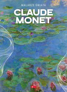 Claude Monet. Autor: Opracowanie zbiorowe. Multiszop.pl Okładka książki Claude Monet