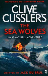 Okładka książki Clive Cussler's The Sea Wolves