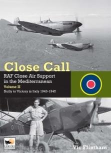 Okładka książki Close Call RAF Close Air Support in the Mediterranean Volume II