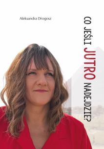 Okładka książki Co jeśli jutro nadejdzie?