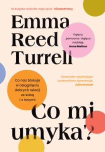 Co mi umyka?. Autor: Turrell Emma Reed. Multiszop.pl Okładka książki Co mi umyka?