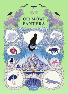 Co mówi pantera. Autor: Jérémie Moreau. Multiszop.pl Okładka książki Co mówi pantera