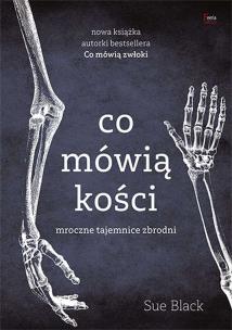 Co mówią kości. Autor: Black Sue. Multiszop.pl Okładka książki Co mówią kości