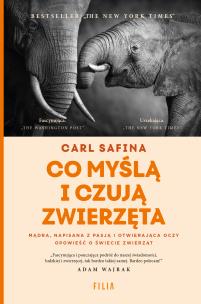 Co myślą i czują zwierzęta. Autor: Carl Safina. Multiszop.pl Okładka książki Co myślą i czują zwierzęta