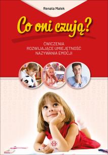 Co oni czują? Ćwiczenia rozwijające umiejętność nazywania emocji. Autor: Renata Malek. Multiszop.pl Okładka książki Co oni czują? Ćwiczenia rozwijające umiejętność nazywania emocji
