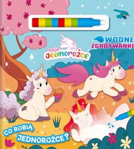 Okładka książki Co robią jednorożce? Moje Jednorożce. Wodne Zgadywanki