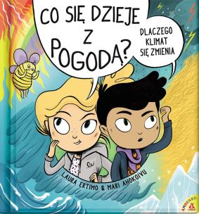 Okładka książki Co się dzieje z pogodą? Dlaczego klimat się zmienia - uszkodzone