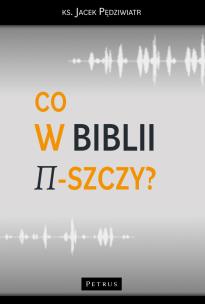 Okładka książki Co w Biblii -szczy?