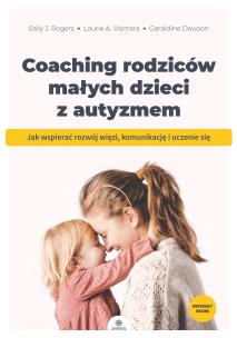 Okładka książki Coaching rodziców małych dzieci z autyzmem