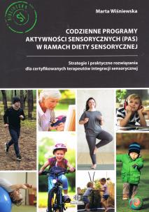 Codzienne programy aktywności sensorycznych (PAS) w ramach diety sensorycznej. Autor: Marta Wiśniewska. Multiszop.pl Okładka książki Codzienne programy aktywności sensorycznych (PAS) w ramach diety sensorycznej