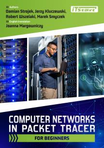 Computer Networks in Packet Tracer for beginners. Autor:   Praca zbiorowa. Multiszop.pl Okładka książki Computer Networks in Packet Tracer for beginners