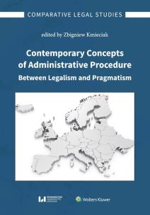 Opakowanie Contemporary Concepts of Administrative Procedure Between Legalism and Pragmatism