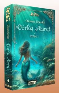 Córka Azrai T.1. Autor: Oksana Usenko. Multiszop.pl Okładka książki Córka Azrai T.1
