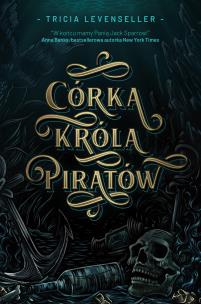 Córka Króla Piratów. Hype wyd. 3 - uszkodzone. Autor: Levenseller Tricia. Multiszop.pl Okładka książki Córka Króla Piratów. Hype wyd. 3 - uszkodzone