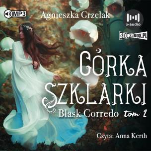 Córka Szklarki. Blask Corredo. Tom 2. Autor: Agnieszka Grzelak. Multiszop.pl Okładka książki Córka Szklarki. Blask Corredo. Tom 2