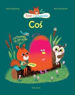 Okładka książki Coś Edzio i przyjaciele