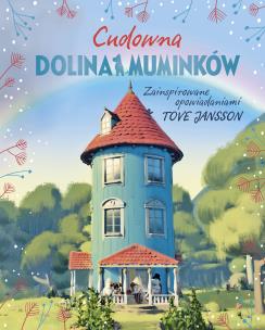 Cudowna Dolina Muminków. Autor: Amanda Li. Multiszop.pl Okładka książki Cudowna Dolina Muminków