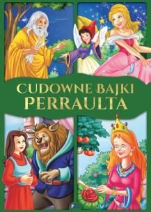 Cudowne bajki Perraulta. Autor: Opracowanie zbiorowe. Multiszop.pl Okładka książki Cudowne bajki Perraulta