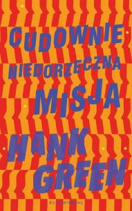 Okładka książki Cudownie niedorzeczna misja