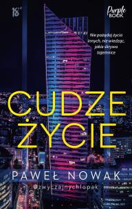 Cudze życie. Autor: Nowak Paweł. Multiszop.pl Okładka książki Cudze życie