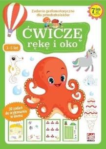 Ćwiczę rękę i oko. Autor:   Praca zbiorowa. Multiszop.pl Okładka książki Ćwiczę rękę i oko