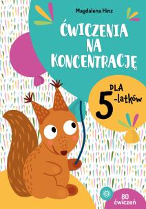 Okładka książki Ćwiczenia na koncentrację dla 5-latków