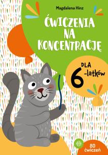 Okładka książki Ćwiczenia na koncentrację dla 6-latków