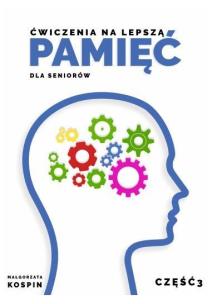 Okładka książki Ćwiczenia na lepszą pamięć dla seniorów cz.3
