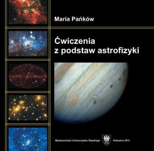 Ćwiczenia z podstaw astrofizyki. Autor: Maria Pańków. Multiszop.pl Okładka książki Ćwiczenia z podstaw astrofizyki