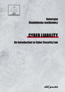 Okładka książki Cyber Liability. An Introduction to Cyber Security Law