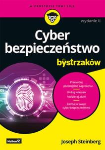 Cyberbezpieczeństwo dla bystrzaków w.2. Autor: Joseph Steinberg. Multiszop.pl Okładka książki Cyberbezpieczeństwo dla bystrzaków w.2