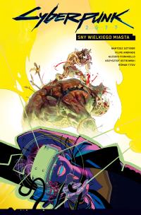 Okładka książki Cyberpunk 2077 T.4 Sny wielkiego miasta
