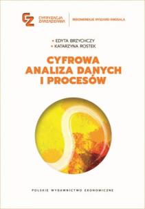 Cyfrowa analiza danych i procesów. Autor: Brzychczy Edyta, Rostek Katarzyna. Multiszop.pl Okładka książki Cyfrowa analiza danych i procesów