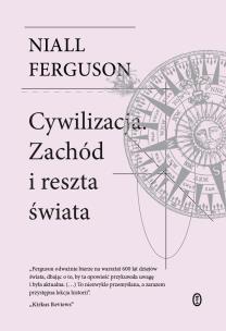 Cywilizacja. Zachód i reszta świata. Autor: Niall Ferguson. Multiszop.pl Okładka książki Cywilizacja. Zachód i reszta świata