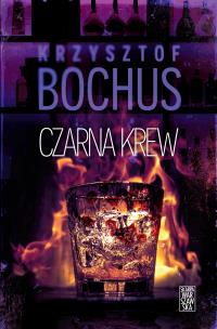 Czarna krew. Autor: Krzysztof Bochus. Multiszop.pl Okładka książki Czarna krew