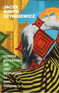 Okładka książki Czarna porzeczka jak jest czerwona to jest zielona