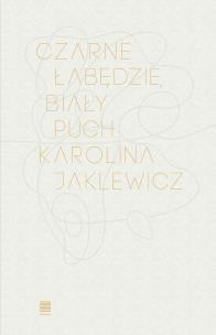 Okładka książki Czarne łabędzie, biały puch