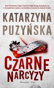 Czarne narcyzy. Lipowo. Tom 8. Autor: Katarzyna Puzyńska. Multiszop.pl Okładka książki Czarne narcyzy. Lipowo. Tom 8