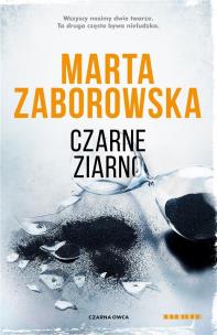 Czarne ziarno DL. Autor: Marta Zaborowska. Multiszop.pl Okładka książki Czarne ziarno DL