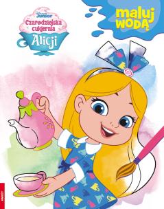 Okładka książki Czarodziejska cukiernia Alicji Maluj wodą