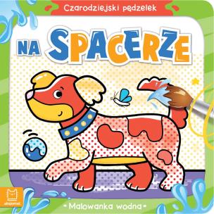 Czarodziejski pędzelek Na spacerze Malowanka wodna. Autor: Sylwia Kajdana. Multiszop.pl Okładka książki Czarodziejski pędzelek Na spacerze Malowanka wodna