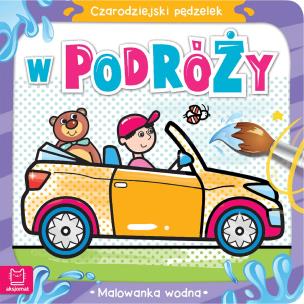Czarodziejski pędzelek W podróży Malowanka wodna. Autor: Sylwia Kajdana. Multiszop.pl Okładka książki Czarodziejski pędzelek W podróży Malowanka wodna