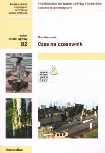 Czas na czasownik (B2). Autor: Garncarek Piotr. Multiszop.pl Okładka książki Czas na czasownik (B2)